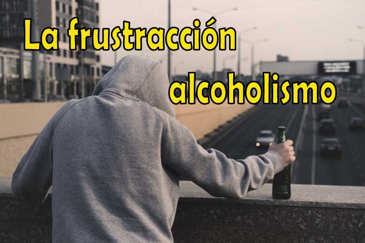 La frustración y el alcoholismo
